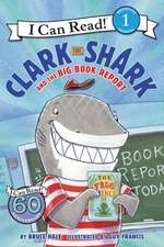 Clark the Shark and the Big Book Report