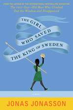 Jonasson, J: The Girl Who Saved the King of Sweden