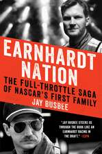 Earnhardt Nation: The Full-Throttle Saga of NASCAR's First Family