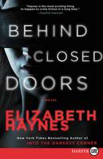 Behind Closed Doors: A Novel