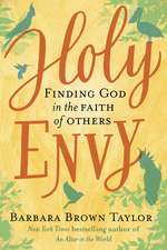 Holy Envy: Finding God in the Faith of Others