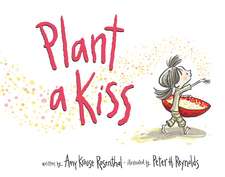 Plant a Kiss Board Book: A Valentine's Day Book For Kids