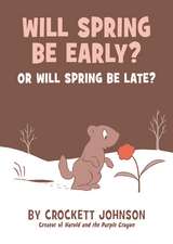 Will Spring Be Early? Or Will Spring Be Late?