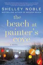 The Beach at Painter's Cove: A Novel