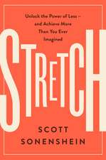 Stretch: Unlock the Power of Less -and Achieve More Than You Ever Imagined