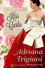 Kiss Carlo: A Novel