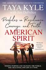 American Spirit: Profiles in Resilience, Courage, and Faith