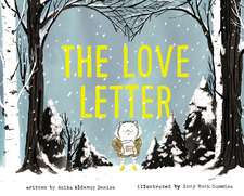 The Love Letter: A Valentine's Day Book For Kids