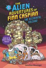 The Alien Adventures of Finn Caspian #2: The Accidental Volcano