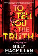 To Tell You the Truth: A Novel