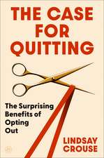 The Case for Quitting