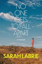 No One Gets to Fall Apart