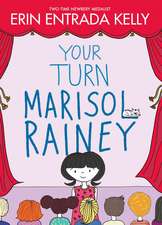 Your Turn Marisol Rainey