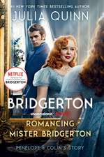 Romancing Mister Bridgerton. Penelope & Colin's Story. TV Tie-In