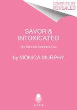 Savor and Intoxicated