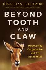 Beyond Tooth and Claw