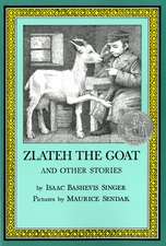 Zlateh the Goat and Other Stories: A Newbery Honor Award Winner