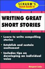 Schaum's Quick Guide to Writing Great Short Stories