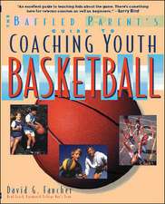 The Baffled Parent's Guide to Coaching Youth Basketball