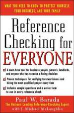 Reference Checking for Everyone: How to Find Out Everything You Need to Know About Anyone