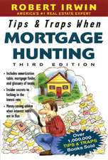 Tips & Traps When Mortgage Hunting, 3/e