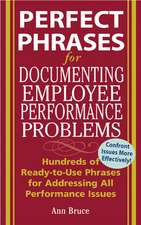 Perfect Phrases for Documenting Employee Performance Problems