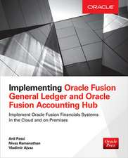 Implementing Oracle Fusion General Ledger and Oracle Fusion Accounting Hub