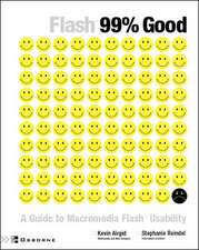 Flash 99% Good: A Guide to Macromedia Flash Usability