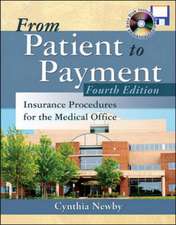 From Patient To Payment: Insurance Procedures For The Medical Office