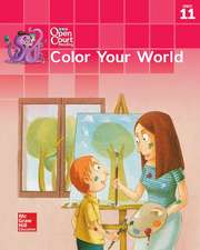 Open Court Reading Little Book, Grade K, Unit 11 Color Your World