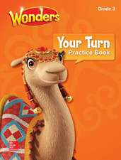 Wonders, Your Turn Practice Book, Grade 3