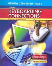 Glencoe Keyboarding Connections: Projects and Applications, Office 2000 Student Guide