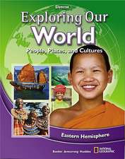 Exploring Our World: Eastern Hemisphere