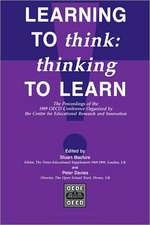 Learning to Think – Thinking to Learn – The Proceedings of the 1989 OECD Conference Organized by the Centre for Educational Research and Innovat