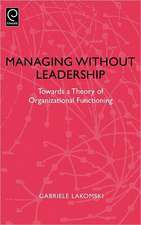 Managing without Leadership