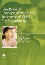 Handbook of Conceptualization and Treatment of Child Psychopathology