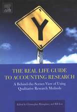 The Real Life Guide to Accounting Research: A Behind-the-Scenes View of Using Qualitative Research Methods