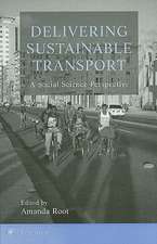 Delivering Sustainable Transport – A Social Science Perspective