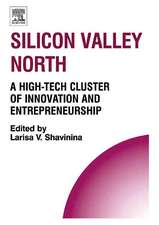 Silicon Valley North – A High–Tech Cluster of Innovation and Entrepreneurship