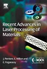 Recent Advances in Laser Processing of Materials