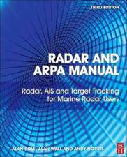 Radar and ARPA Manual: Radar, AIS and Target Tracking for Marine Radar Users