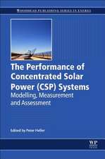 The Performance of Concentrated Solar Power (CSP) Systems: Analysis, Measurement and Assessment