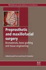 Preprosthetic and Maxillofacial Surgery: Biomaterials, Bone Grafting and Tissue Engineering