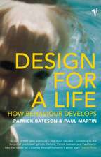 Bateson, P: Design For A Life