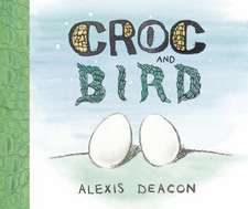 Deacon, A: Croc and Bird