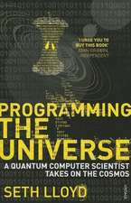 Lloyd, S: Programming The Universe