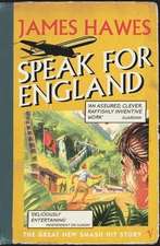 Hawes, J: Speak For England