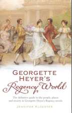 Georgette Heyer's Regency World