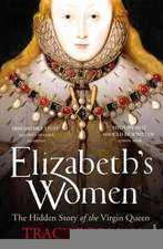 Borman, T: Elizabeth's Women