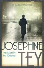 Tey, J: Man In The Queue